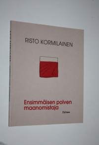 Ensimmäisen polven maanomistaja : runoja, proosarunoja
