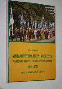 Rintamaveteraanien puolesta : viisitoista vuotta etujärjestötoimintaa : 1964-1979