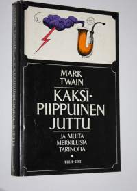 Kaksipiippuinen juttu ja muita merkillisiä tarinoita