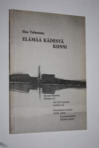 Elämää kädestä kiinni (signeerattu)