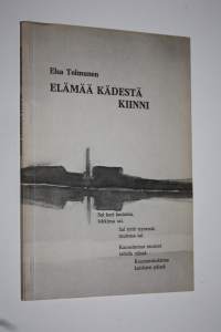 Elämää kädestä kiinni (signeerattu)