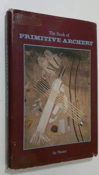 The Book of Primitive Archery