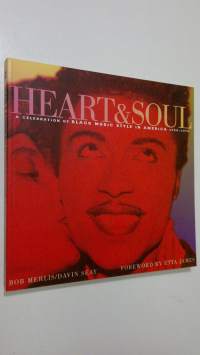 Heart and Soul : a celebration of Black Music style in America 1930-1975 (ERINOMAINEN)