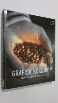 Grafisk kokbok : guiden till grafisk produktion