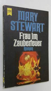 Frau im Zauberfeuer : roman