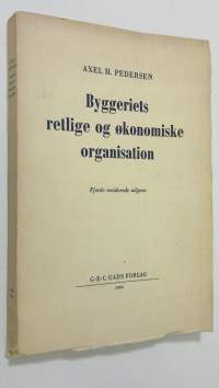 Byggeriets retlige og ökonomiske organisation