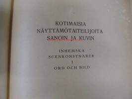 Kotimaisia näyttämötaitelijoita sanoin ja kuvin / Inhhemska scenkonstnärer i ord och bild