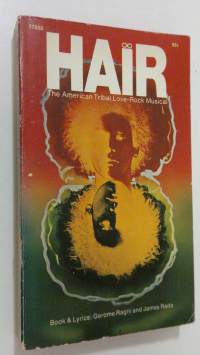 Hair : The American Tribal Love-Rock Musical