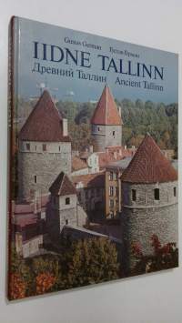Iidne Tallinn = Drevniy Tallin = Ancient Tallinn