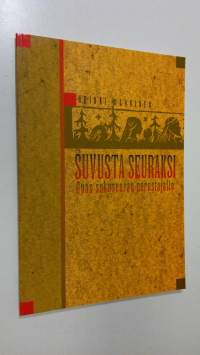 Suvusta seuraksi : opas sukuseuran perustajalle