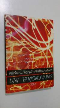 Uni - varjoko vain