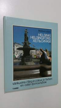 Helsinki värikuvina = Helsingfors i färg = Helsinki in colour