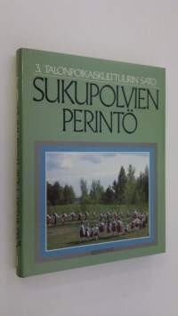 Sukupolvien perintö 3, Talonpoikaiskulttuurin sato (ERINOMAINEN)
