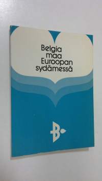 Belgia, maa Euroopan sydämessä
