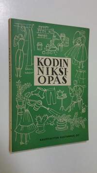 Kodin niksiopas : perheenemäntien antamia hyviä neuvoja : ICA-Kuriren-lehden palkintokilpailusta