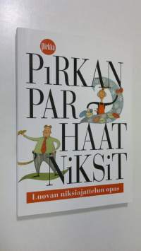 Pirkan parhaat niksit : luovan niksiajattelun opas (ERINOMAINEN)