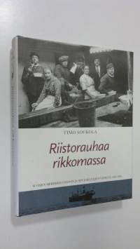 Riistorauhaa rikkomassa : Suomen merimies-unionin ja sen edeltäjien vaiheita 1905-2000 (ERINOMAINEN)