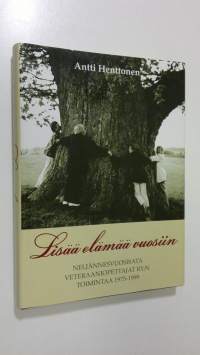 Lisää elämää vuosiin : neljännesvuosisata Veteraaniopettajat ry:n toimintaa (1969) 1975-1999 (ERINOMAINEN)