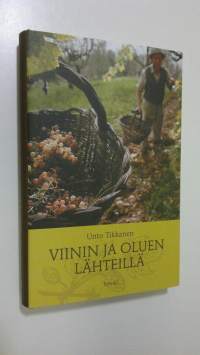 Viinin ja oluen lähteillä