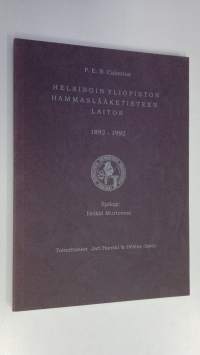 Helsingin yliopiston hammaslääketieteen laitos 1892-1992