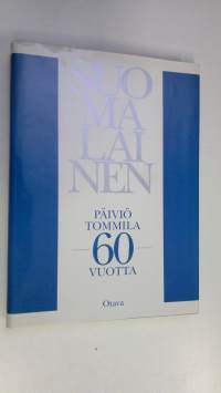 Suomalainen : Päiviö Tommila 60 vuotta