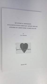 QT interval dispersion in patients with coronary artery disease and risk of arrhythmic sudden death (signeerattu)
