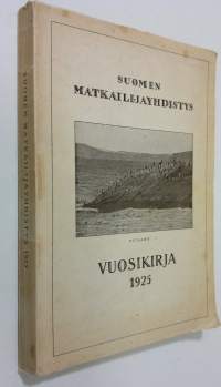 Suomen matkailijayhdistys :  Vuosikirja 1925