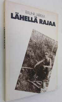 Lähellä rajaa (signeerattu)