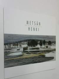 Metsän henki = The spirit of the forest : Finnish Art from the UPM-Kymmene&#039;s Collection, Kunsthalle Helsinki Oct 11 - Nov 11, 2001 (UUDENVEROINEN)
