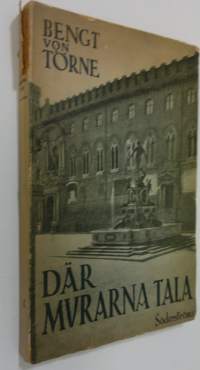 Där murarna tala : strövtåg i gamla kulturstäder