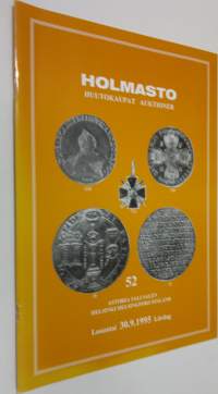 Holmasto 52 huutokaupat : Astoria sali lauantai 30.9.1995 Helsinki =auktioner Astoria salen lördag 30.9.1995 Helsingfors