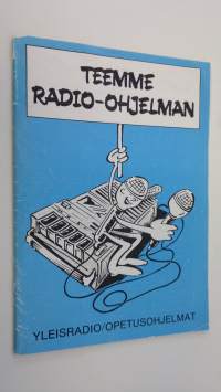 Teemme radio-ohjelman