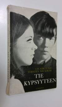 Tie kypsyyteen : Yhteiselämän opas nuorisolle