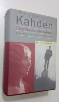 Kahden : Martti Haavion ja Elsa Enäjärven päiväkirjat ja kirjeet 1920-1927