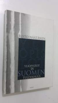 Yliopistot ja Suomen tulevaisuus