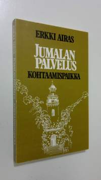 Jumalanpalvelus - kohtaamispaikka