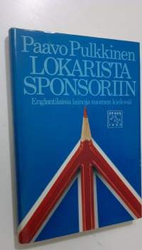 Lokarista sponsoriin : englantilaisia lainoja suomen kielessä
