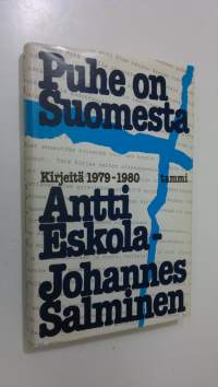 Puhe on Suomesta : kirjeitä 1979-1980 (signeerattu)