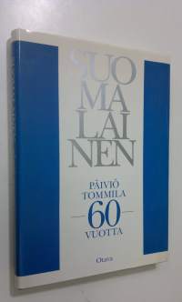 Suomalainen : Päiviö Tommila 60 vuotta