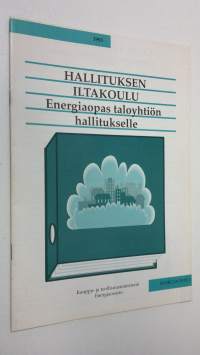 Hallituksen iltakoulu : energiaopas taloyhtiön hallitukselle