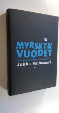 Myrskyn vuodet : Suomen suunta kylmän sodan jälkeen (UUSI)