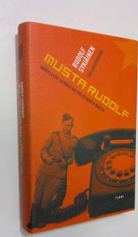 Musta Rudolf : ihmeelliset seikkailuni bolsevikkien maassa