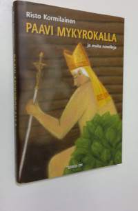 Paavi mykyrokalla ja muita novelleja (signeerattu)
