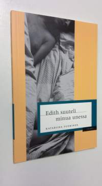 Edith suuteli minua unessa (ERINOMAINEN)