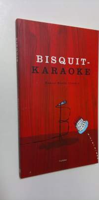 Bisquit-karaoke : kirjoituksia Bisquitista ja 60-vuotiaasta Seppo Ahdista (ERINOMAINEN)