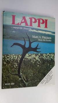 Lappi - napapiiriltä Jäämerelle = Lappland - från polcirkeln till Ishavet = Lapland - from the Polar Circle to the Arctic Ocean