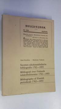 Suomen aikakauslehdistön bibliografia 1782-1955 = Bibliografi över Finlands tidskriftslitteratur 1782-1955 = Bibliography of Finnish periodicals 1782-1955