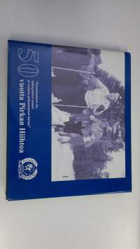 50 vuotta Pirkan hiihtoa : ponnistamisen ilo, nääntymisen autuus ja voimien palautumisen hurma (signeerattu)