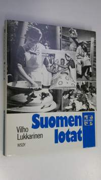 Suomen lotat : Lotta Svärd -järjestön historia