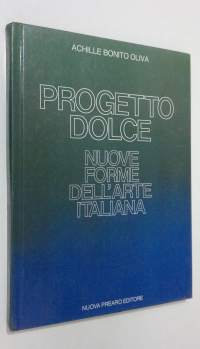Progetto Dolce : nuove forme dell&#039;arte Italiana